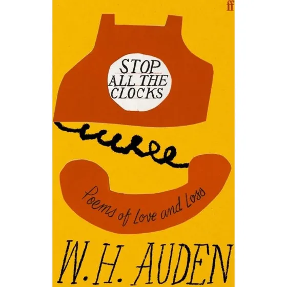 W. H. Auden: Stop All the Clocks