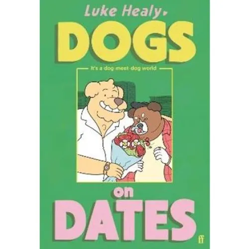 Luke Healy: Dogs on Dates - Bog