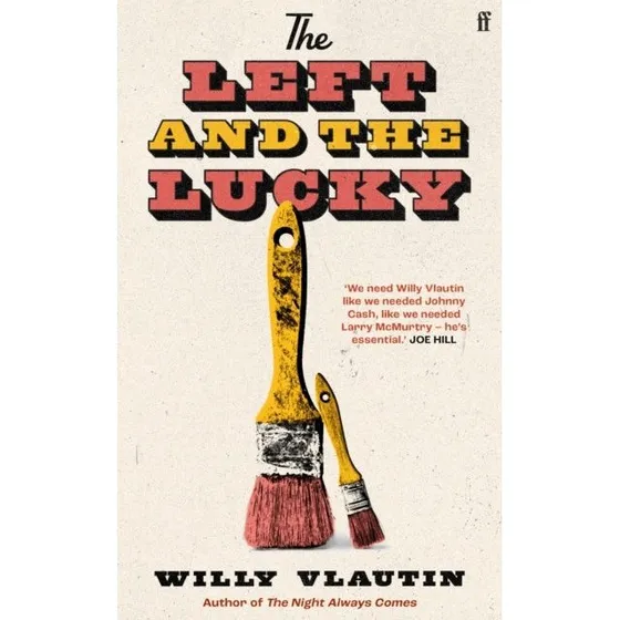 The Left and The Lucky - Willy Vlautin (Bog)
