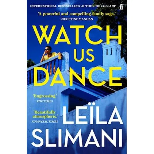 Leïla Slimani: Watch Us Dance - Bog