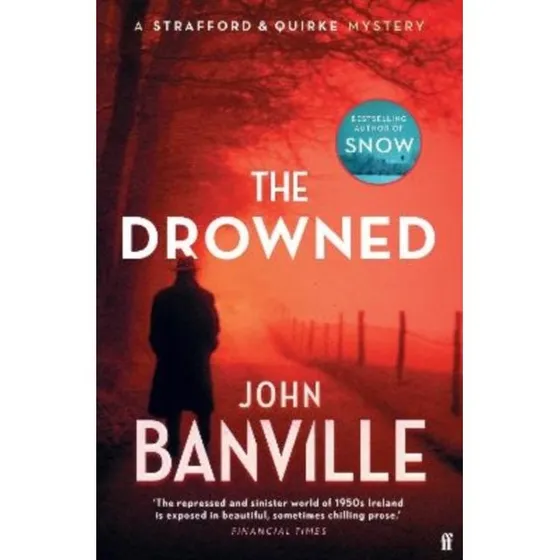 John Banville: The Drowned - Strafford og Quirke krimi