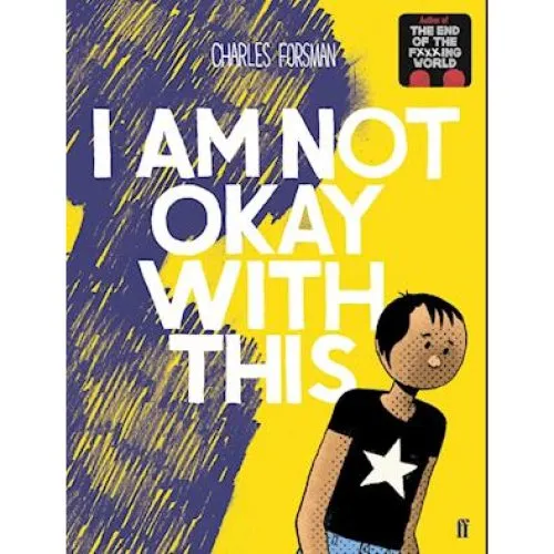 Charles Forsman: I Am Not Okay With This (Bog)