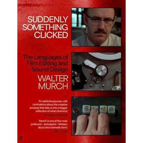 Walter Murch: Suddenly Something Clicked - Bog