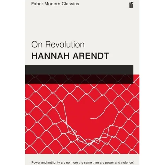 Hannah Arendt: On Revolution