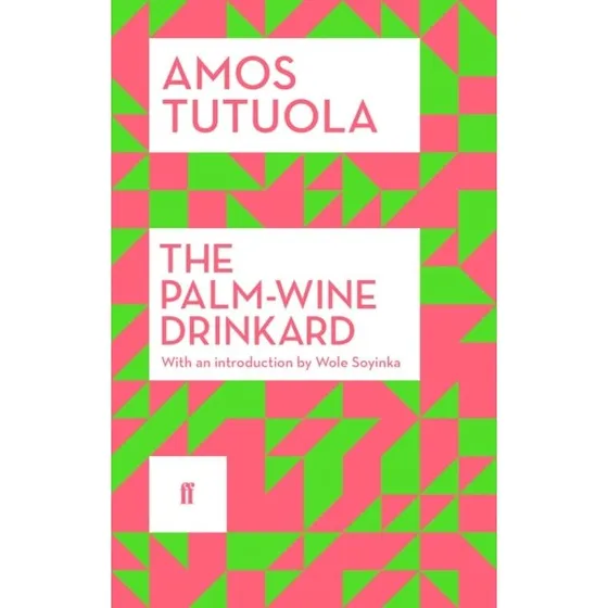 Amos Tutuola: The Palm-Wine Drinkard