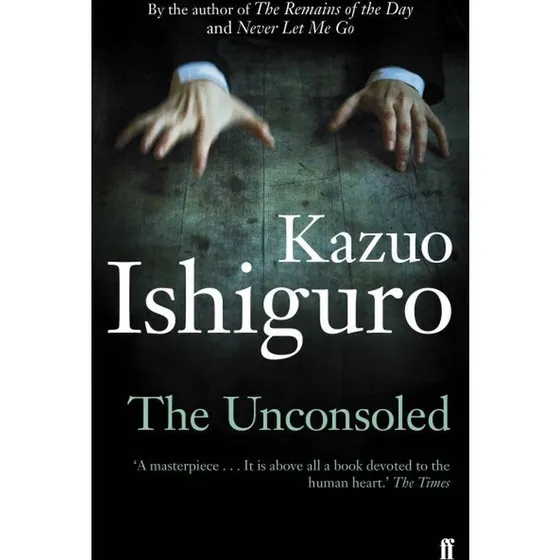 Kazuo Ishiguro - The Unconsoled