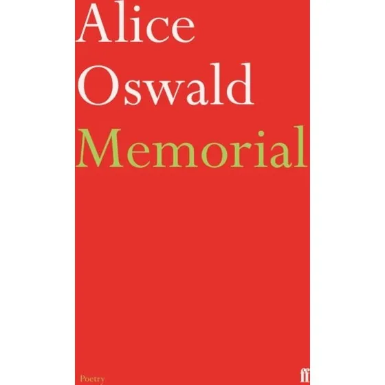 Alice Oswald - Memorial
