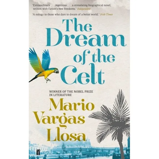 The Dream of the Celt - Mario Vargas Llosa