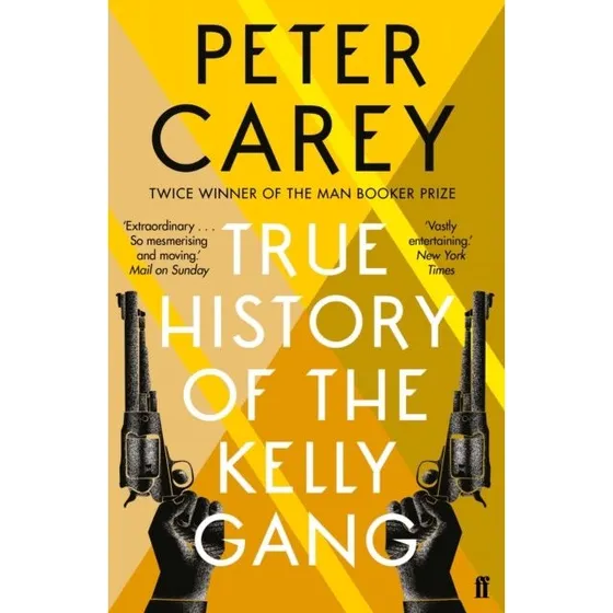 Peter Carey: True History of the Kelly Gang