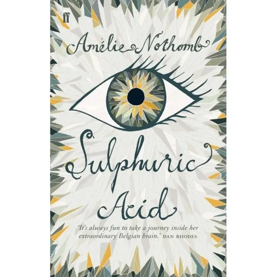 Amélie Nothomb: Sulphuric Acid (Bog)