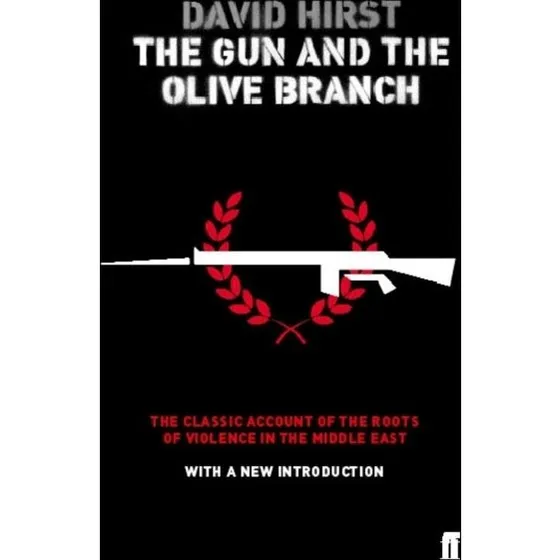 The Gun and the Olive Branch - David Hirst