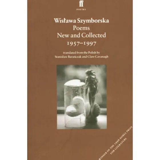 Wislawa Szymborska: Poems, New and Collected
