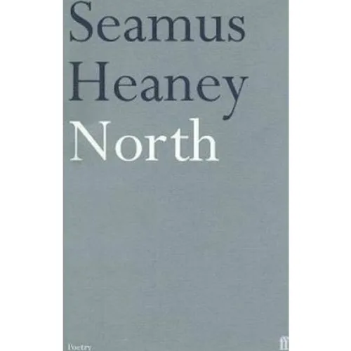 Seamus Heaney: North (Bog)