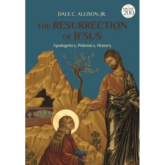 Dale C. Allison Jr: The Resurrection of Jesus