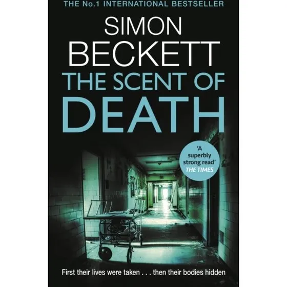 Simon Beckett: The Scent of Death (Roman)