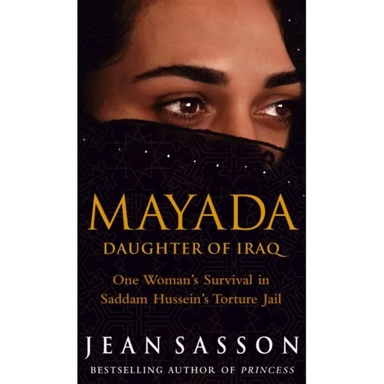 Mayada: Daughter Of Iraq - Jean Sasson