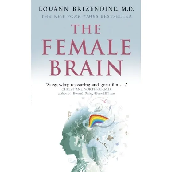 The Female Brain - Louann Brizendine