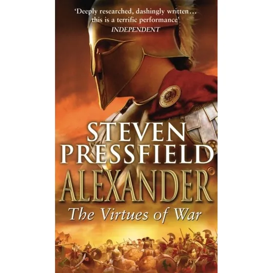 Alexander: The Virtues of War - Steven Pressfield (Bog)