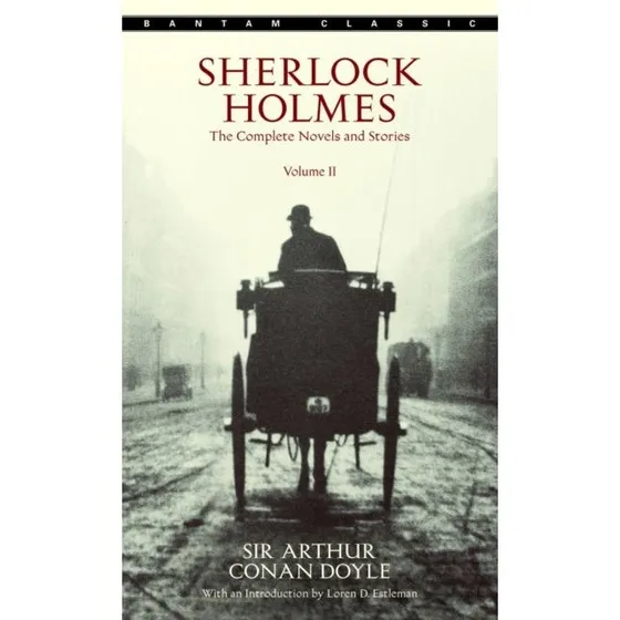 Sherlock Holmes: The Complete Novels and Stories Vol. II