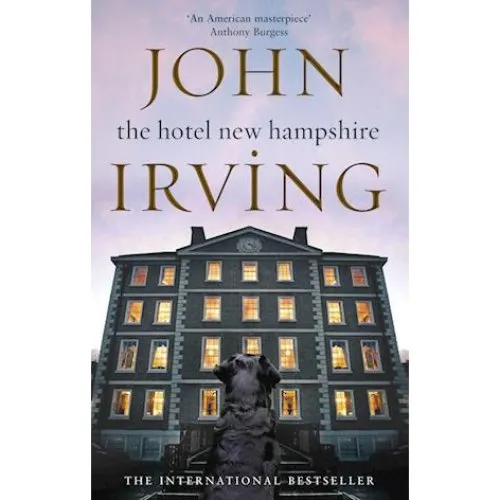 John Irving - The Hotel New Hampshire (Bog)
