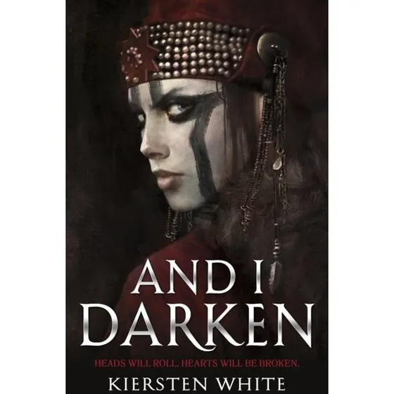And I Darken af Kiersten White