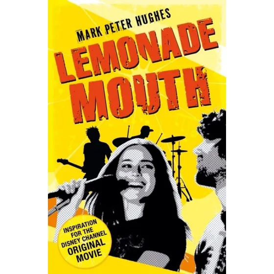 Lemonade Mouth - Mark Peter Hughes