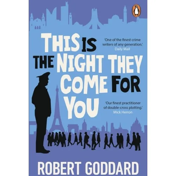 Robert Goddard: This Is the Night They Come for You