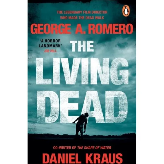 The Living Dead - George A. Romero & Daniel Kraus