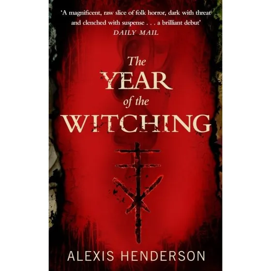 The Year of the Witching - Alexis Henderson