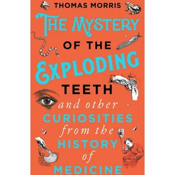 Thomas Morris: The Mystery of the Exploding Teeth