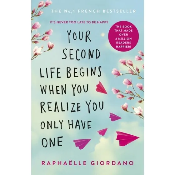 Your Second Life Begins When You Realize You Only Have One - Bog
