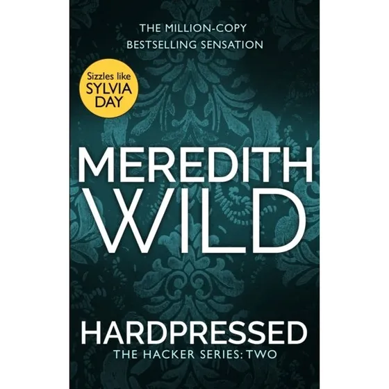Hardpressed af Meredith Wild (Hacker Series nr. 2)