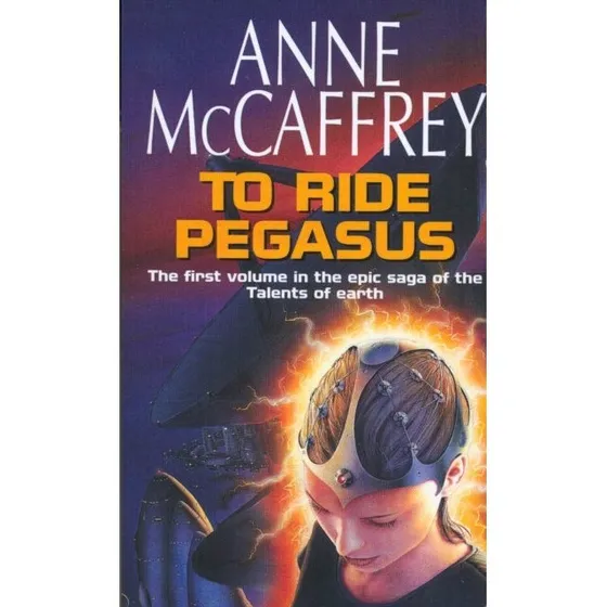 Anne McCaffrey: To Ride Pegasus
