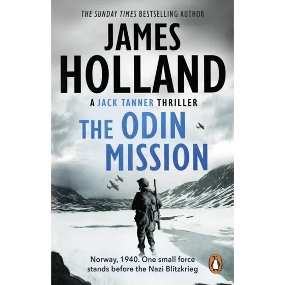 James Holland: The Odin Mission (Jack Tanner Book 1)