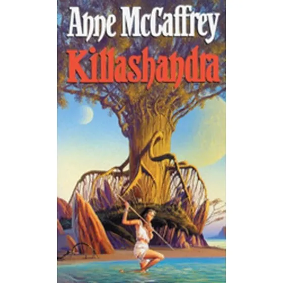 Anne McCaffrey - Killashandra