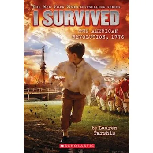 Lauren Tarshis: I Survived the American Revolution, 1776 (I Survived #15)