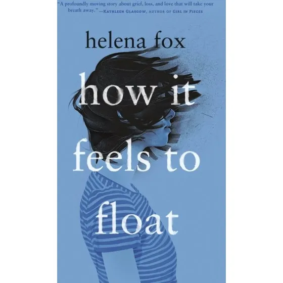 Helena Fox: How It Feels to Float - Bog