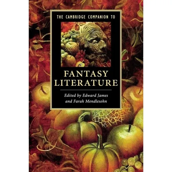 The Cambridge Companion to Fantasy Literature