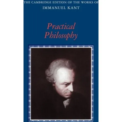 Immanuel Kant: Practical Philosophy (1997)