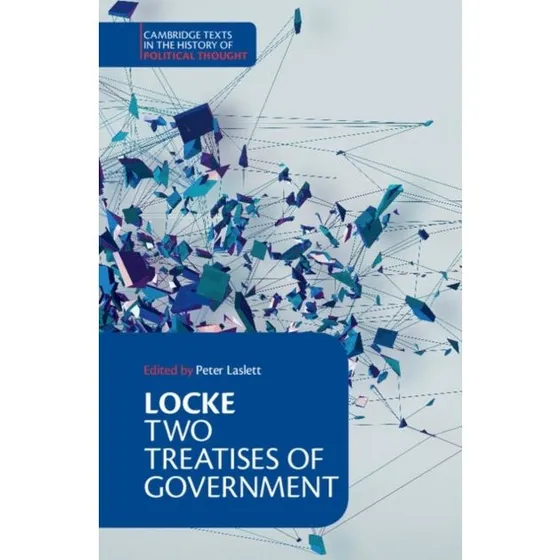 Locke: Two Treatises of Government - Peter Laslett Edition