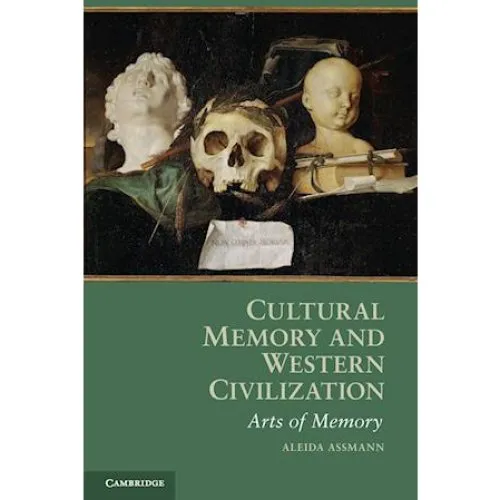 Aleida Assmann: Cultural Memory and Western Civilization