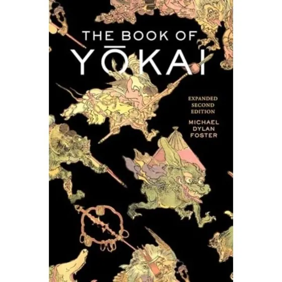 The Book of Yokai: Expanded Second Edition af Michael Dylan Foster