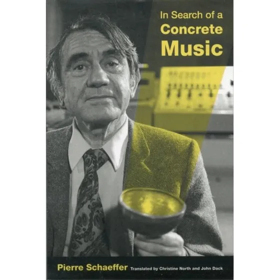 Pierre Schaeffer: In Search of a Concrete Music