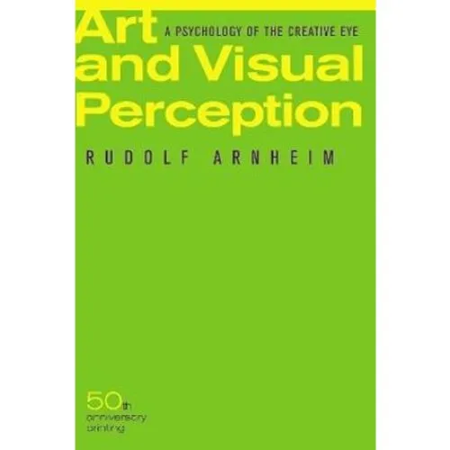 Rudolf Arnheim: Art and Visual Perception, 2. udgave