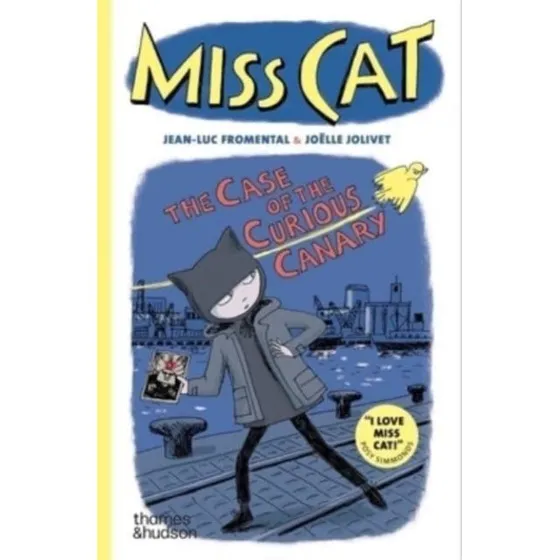 Thames & Hudson: Miss Cat - The Case of the Curious Canary
