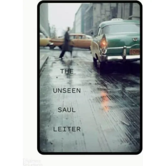 Saul Leiter: The Unseen