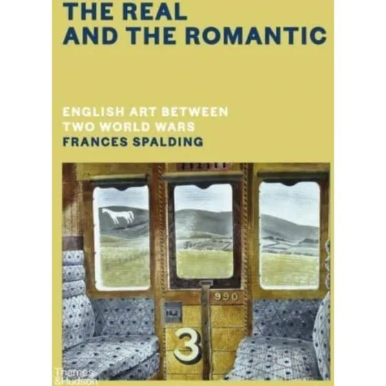 The Real and the Romantic: English Art Between Two World Wars