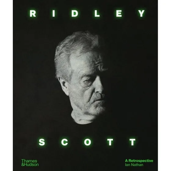 Ridley Scott: A Retrospective - Ian Nathan
