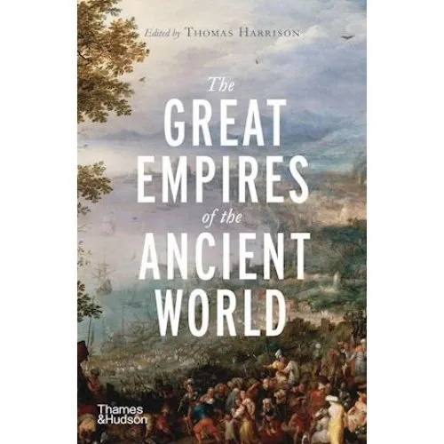 The Great Empires of the Ancient World - Thomas Harrison - Bog