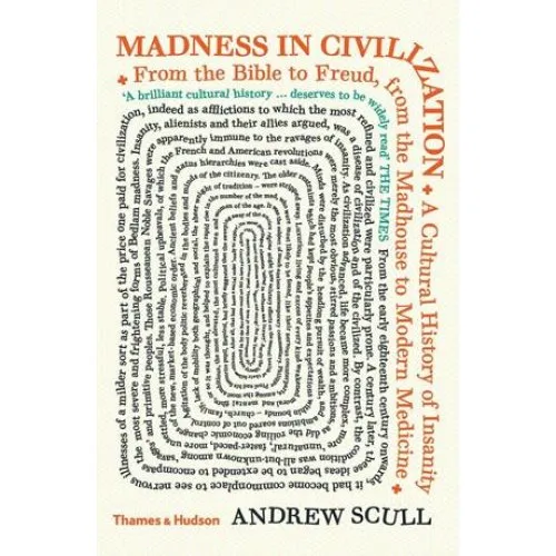 Andrew Scull: Madness in Civilization - Bog